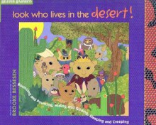 Look Who Lives in the Desert!: Bouncing and Pouncing, Hiding and Gliding, Sleeping and Creeping - Brooke Bessesen