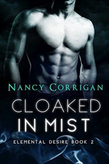 Cloaked in Mist: Children of Mist & Fire - Nancy Corrigan