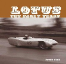 Lotus the Early Years - Peter Ross