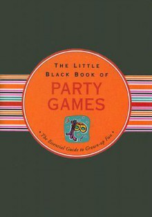 The Little Black Book of Party Games - Ruth Cullen