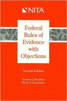 Federal Rules of Evidence with Objections - Anthony J. Bocchino, David A. Sonenshein