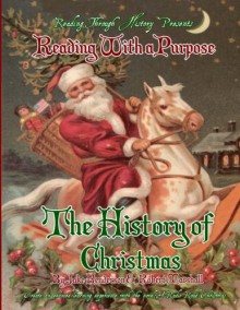 The History of Christmas: Reading With a Purpose - Jake Henderson, Robert Marshall