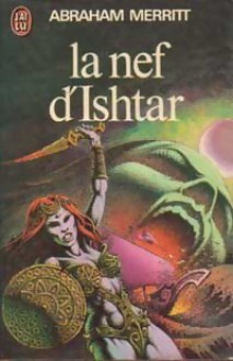 La nef d'Ishtar - A. Merritt, Caza