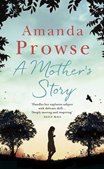 A Mother's Story - Amanda Prowse