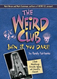 The Weird Club: The Search for the Jersey Devil - Randy Fairbanks, Mark Moran, Mark Sceurman