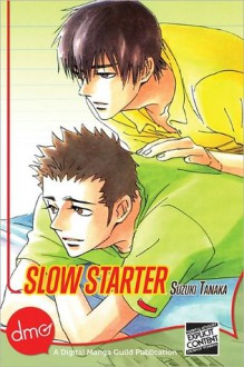 Slow Starter - Suzuki Tanaka