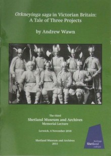 Orkneyinga Saga in Victorian Britain: A tale of three projects - Andrew Wawn