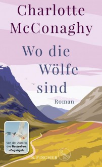 Wo die Wölfe sind - Charlotte McCanaghy