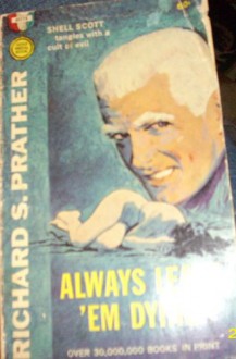 Always Leave Em Dying - Richard S. Prather