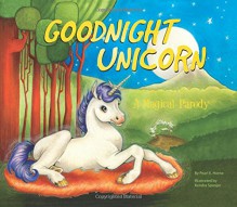 Goodnight Unicorn: A Magical Parody - Kendra Spanjer, Karla Oceanak