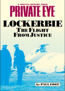 Lockerbie: Flight From Justice - Paul Foot