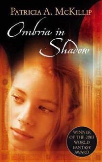 Ombria In Shadow - Patricia A. McKillip