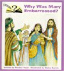 Why Was Mary Embarrassed: I Wonder Series - Pauline Youd