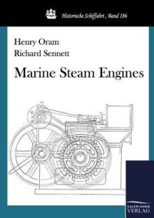 Marine Steam Engines - Richard Sennett