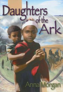 Daughters of the Ark - Anna Morgan