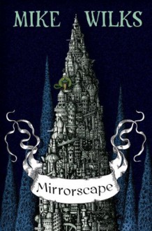 Mirrorscape - Mike Wilks