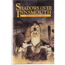 Shadows Over Innsmouth - Stephen Jones, Dave Carson, H.P. Lovecraft