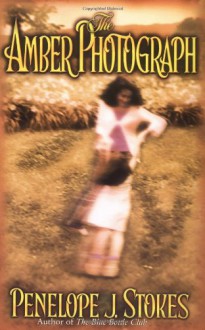 The Amber Photograph - Penelope J. Stokes