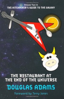 The Restaurant at the End of the Universe (Hitchhiker's Guide, #2) - Douglas Adams