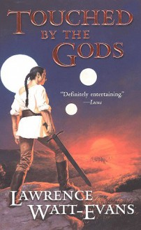 Touched By The Gods (Tor Fantasy) - Lawrence Watt-Evans