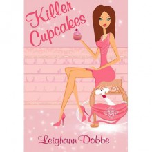 Killer Cupcakes (A Lexy Baker Bakery Mystery, #1) - Leighann Dobbs