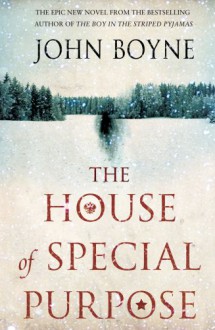 The House of Special Purpose - John Boyne