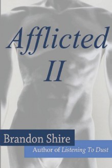 Afflicted II - Brandon Shire