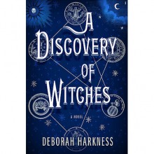 A Discovery of Witches (All Souls Trilogy, #1) - Deborah Harkness