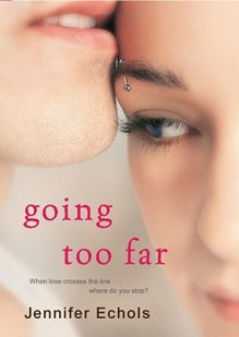 Going Too Far - Jennifer Echols