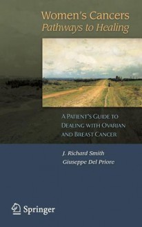 Women's Cancers: Pathways to Healing - Giuseppe Del Priore, J. Richard Smith