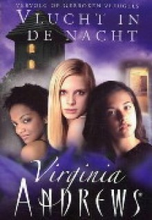 Vlucht in de nacht (Gebroken vleugels-serie, #2) - V.C. Andrews, V.C. Andrews, Parma van Loon