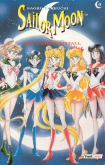 Sailor Moon 04: Der Silberkristall (Sailor Moon, #4) - Naoko Takeuchi