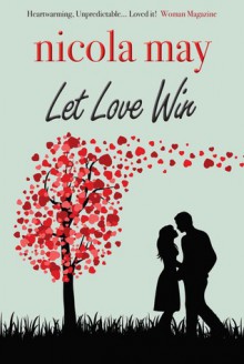 Let Love Win - Nicola May