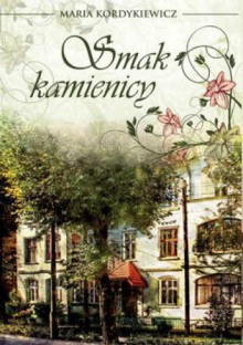 Smak kamienicy - Maria Kordykiewicz