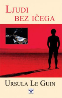 Ljudi bez ičega - Ursula K. Le Guin