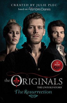 The Originals: The Resurrection - Julie Plec