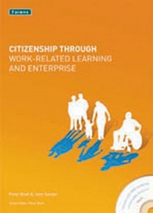 Citizenship Through Work-Related Learning and Enterprise - Peter Brett