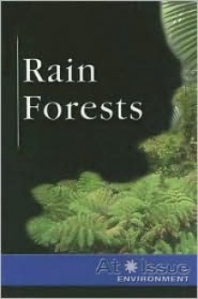 Rain Forests (At Issue) - Stuart A. Kallen