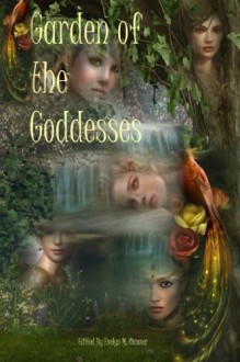 Garden of the Goddesses - David W. Landrum, Evelyn M. Zimmer, E.W. Farnsworth, Lewis J. Beilman III, Lisa De Luca, Matthew Wilson