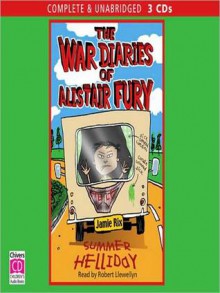 Summer Helliday: The War Diaries of Alistair Fury Series, Book 5 - Jamie Rix, Robert Llwellyn