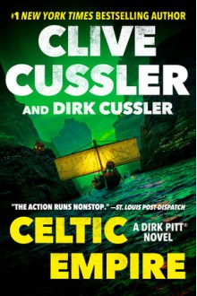 Celtic Empire - Clive Cussler, Dirk Cussler