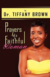 Prayers for a Faithful Woman - Tiffany Brown