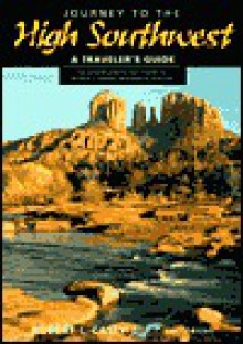 Journey to the High Southwest: A Traveler's Guide - Robert L. Casey