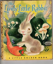 The Lively Little Rabbit Little Golden Book 15 (early printing) - Ariane, PH.D. Mary Reed, Gustaf Tenggren