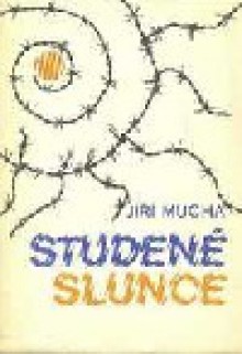 Studené slunce - Jiri Mucha