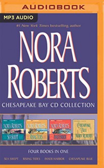 Omnibus: Chesapeake Bay Series: Sea Swept / Rising Tides / Inner Harbor / Chesapeake Blue - James Daniels, David Stuart, Guy Lemonier, Nora Roberts