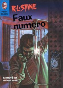 Faux numero : La mort est au bout du fil... - R.L. Stine