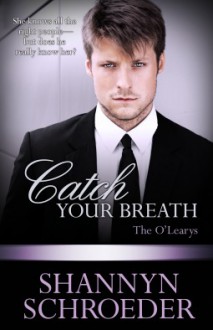 Catch Your Breath - Shannyn Schroeder