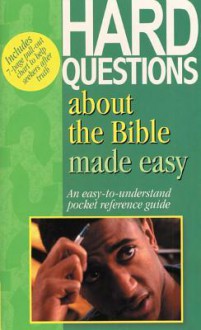 Hard Questions about the Bible Made Easy - Mark Water