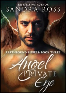 Angel Private Eye - Sandra Ross